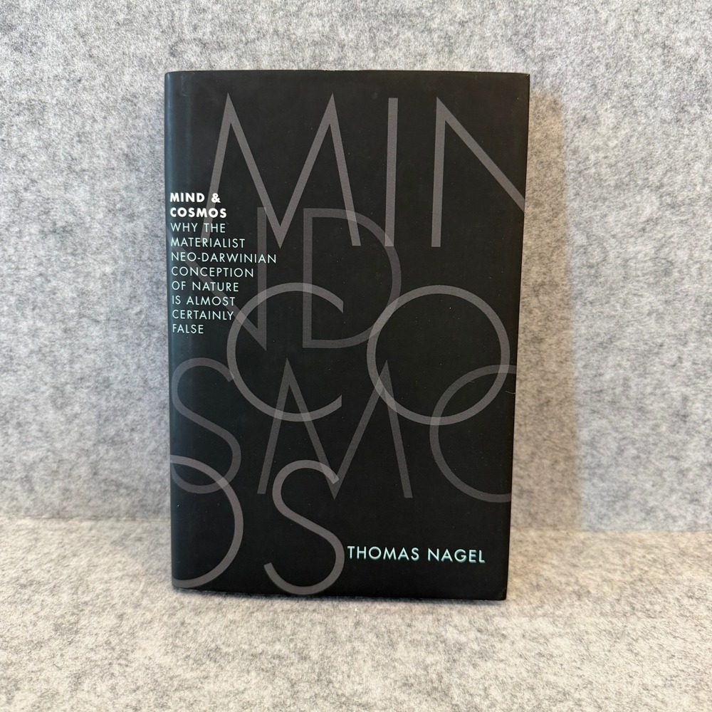 Mind and Cosmos: Why the‎ Materialist Neo-Darwinian Conception of Nature
